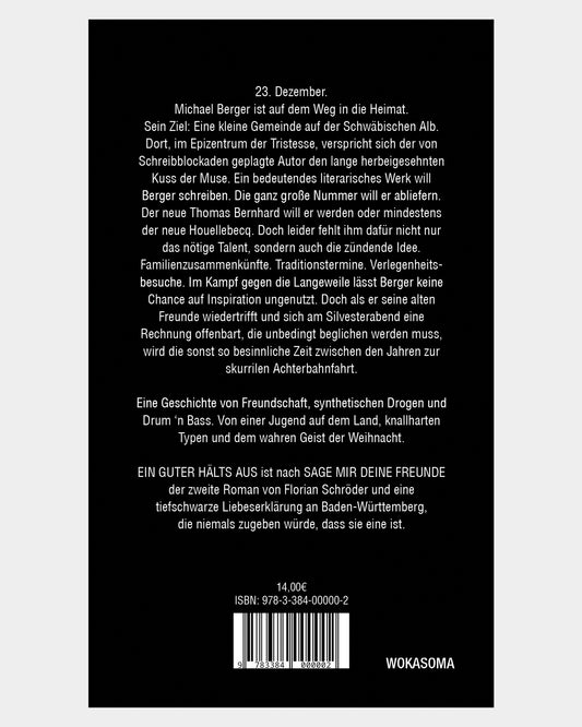 Ein Guter hälts aus (Roman)